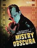 Misery Obscura: The Photography of Eerie Von (1981-2009)