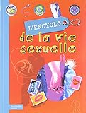L'Encyclo de La Vie Sexuelle - Ados (Encyclopedie de la Vie Sexuelle) (French Edition) by 