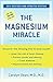 The Magnesium Miracle (Revised and Updated Edition)
