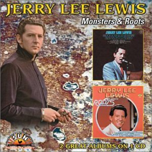 Jerry Lee Lewis - Monsters  Roots - Zortam Music