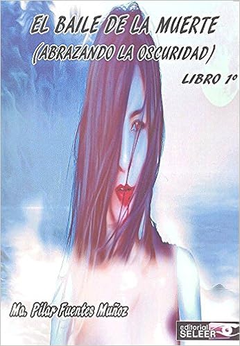 Amazon Com El Baile De La Muerte Spanish Edition Fuentes Munoz Maria Pilar Books Amazon Com El Baile De La Muerte Spanish Edition Fuentes Munoz Maria Pilar Books