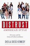 Distrust American Style: Diversity and the Crisis of Public Confidence cover