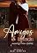 Livro AMIGOS DE INFÂNCIA – AMANTES PARA SEMPRE.