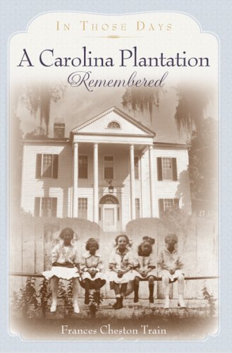 Download A Carolina Plantation Remembered: In Those Days Download A Carolina Plantation Remembered: In Those Days