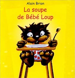 La  soupe de Bébé Loup