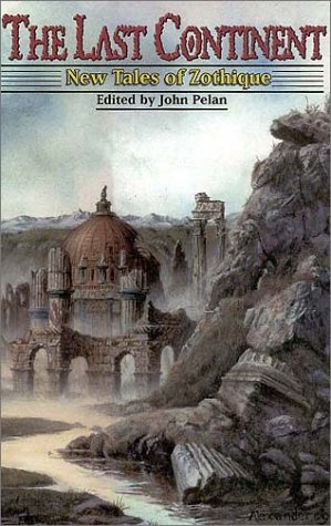 The Last Continent: New Tales of Zothique