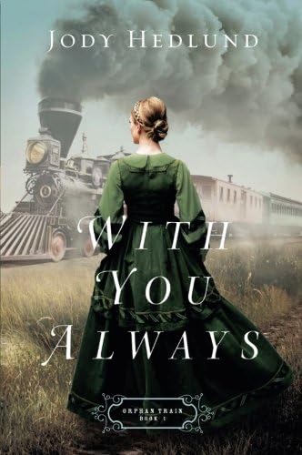 With You Always: Orphan Train, Book 1