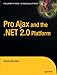 Pro Ajax and the .NET 2.0 Platform by Daniel Woolston