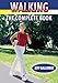 Walking - A Complete Book: The Complete Book by Jeff Galloway
