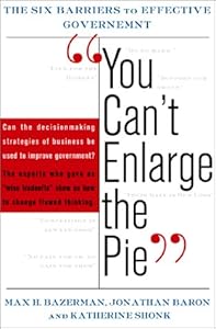 You Can't Enlarge The Pie The Psychology Of Ineffective Government