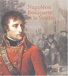 Napoléon Bonaparte et la Vendée