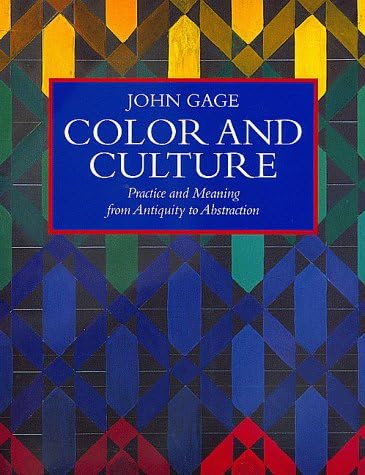 Color and Meaning: Art, Science, and Symbolism: Gage, John