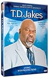 T.D. Jakes - Living with Restrictions