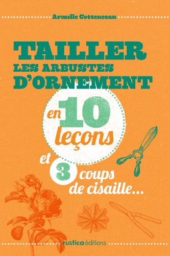 Tailler les arbustes d'ornement