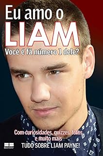 Livro Eu amo o Liam: Você é fã número 1 dele? (Eu amo One Direction Livro 2)