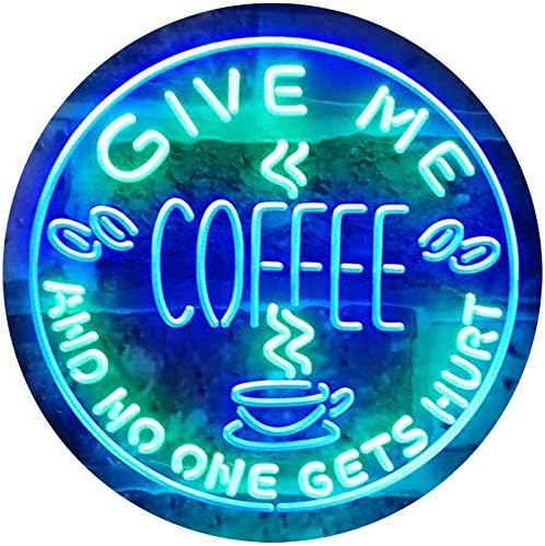 Amazon Com Advpro Give Me Coffee No One Gets Hurt Decoration Shop Dual Color Led Neon Sign Green Blue 24 X 16 St6s64 I0058 Gb Home Kitchen