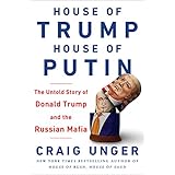 House of Trump, House of Putin: The Untold Story of Donald Trump and the Russian Mafia