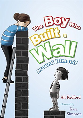 Download The Boy Who Built a Wall Around Himself