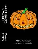 Halloween Coloring Book: A Stress Management Coloring Book For Adults
