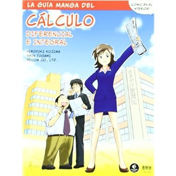 La guía manga de cálculo diferencial e integral (Manga educativo)