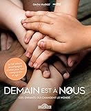 Demain est à nous : Ces enfants qui changent le monde by