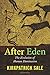 After Eden: The Evolution of Human Domination