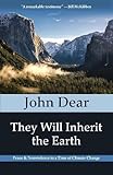 They Will Inherit the Earth: Peace and Nonviolence in a Time of Climate Change by