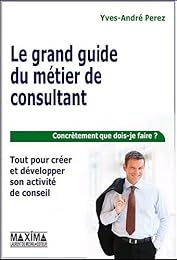 Le  grand guide du métier de consultant