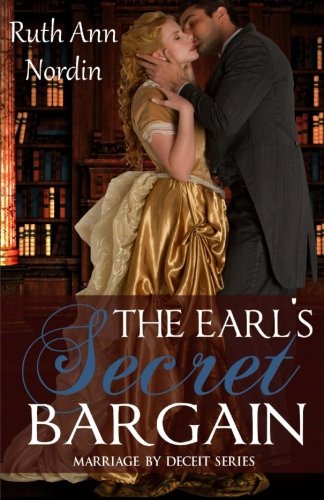 The Earl's Secret Bargain (Marriage by Deceit) (Volume 1)