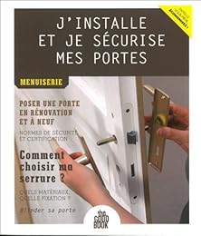 J'installe et je sécurise mes portes - Menuiserie