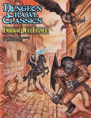 Dungeon Crawl Classics RPG #73: Emirikol Was Framed [DCC RPG]