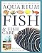 The Ultimate Encyclopedia of Aquarium Fish by