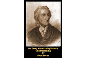 An Essay Concerning Human Understanding (Optimized For Kindle)