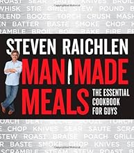 Man Made Meals: The Essential Cookbook for Guys