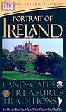 Portrait of Ireland: Landscapes, Treasures, Traditions (Dorling Kindersley Travel Guides) by Jane Ewart