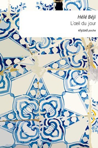 L'oeil du jour: roman