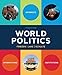World Politics: Interests, Interactions, Institutions (Third International Student Edition)