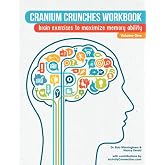 Cranium Crunches Workbook: Brain exercises to maximize memory ability