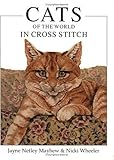 Cats of the World in Cross Stitch (Crafts) by Jayne Netley Mayhew, Nicki Wheeler