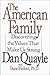The American Family: Discovering the Values That Make Us Strong - Book by Dan Quayle
