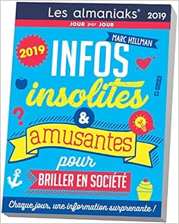Amazon Fr Almaniak Infos Insolites Et Amusantes Pour Briller En Societe 2019 Hillman Marc Livres