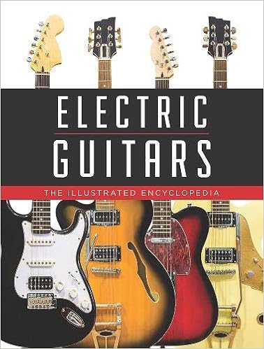 Electric Guitars: The Illustrated Encyclopedia