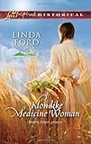 Klondike Medicine Woman (Alaskan Brides) by Linda Ford