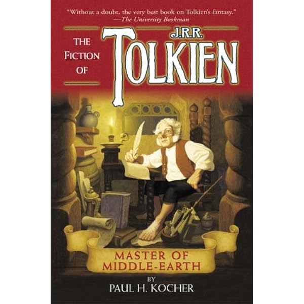 Amazon Com Master Of Middle Earth The Fiction Of J R R Tolkien 9780345272423 Kocher Paul H Books