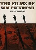 Films of Sam Peckinpah by Neil Fulwood
