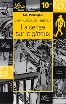 Le Poulpe La Cerise Sur Le Gateux Babelio