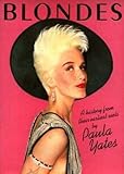 Blondes: A History from Their Earliest Roots