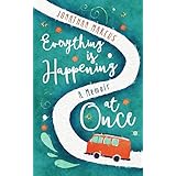 Everything is Happening at Once: A Memoir