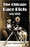The Chicago Race Riots, July 1919 by Carl Sandburg
