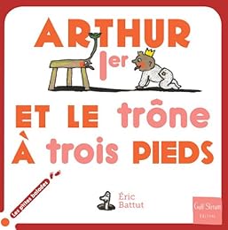 Arthur Ier et le trône à trois pieds